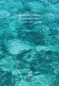 Igoumenitsa blues : poèmes 1980-2004