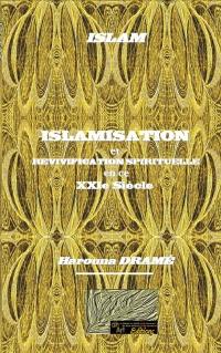 Islamisation et revivification spirituelle en ce XXIe siècle