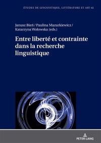 Entre liberté et contrainte dans la recherche linguistique
