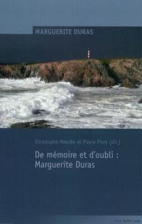De mémoire et d'oubli : Marguerite Duras
