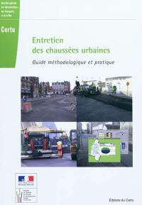 Entretien des chaussées urbaines : guide méthodologique et méthode