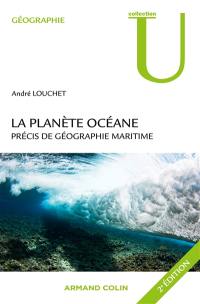 La planète océane : précis de géographie maritime