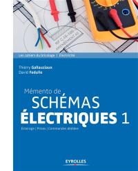 Mémento de schémas électriques. Vol. 1. Eclairage, prises, commandes dédiées