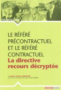 Le référé précontractuel et le référé contractuel : la directive recours décryptée