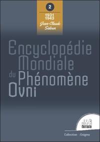 Encyclopédie mondiale du phénomène ovni. Vol. 2. 1931-1943