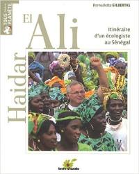 Haidar el-Ali : itinéraire d'un écologiste au Sénégal