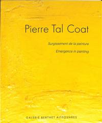 Pierre Tal Coat : surgissement de la peinture. Pierre Tal Coat : emergence in painting