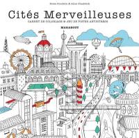 Cités merveilleuses : carnet de coloriage & jeu de pistes antistress