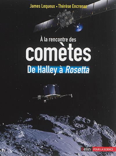 A la rencontre des comètes : de Halley à Rosetta
