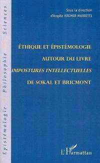 Ethique et épistémologie autour du livre Impostures intellectuelles de Sokal et Bricmont : colloque de l'Université Paris IV, 15 mai 1999