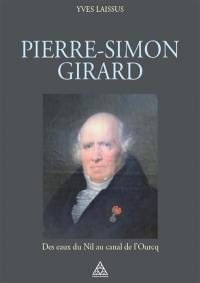 Pierre-Simon Girard, ingénieur de Napoléon : des eaux du Nil au canal de l'Ourcq