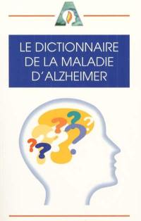 Le dictionnaire de la maladie d'Alzheimer