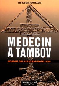 Médecin à Tambov : mouroir des Alsaciens-Mosellans