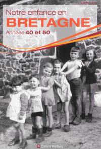 Notre enfance en Bretagne : années 40 et 50