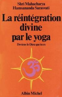 La Réintégration divine par le yoga