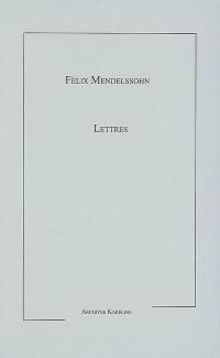 Lettres inédites de Mendelssohn