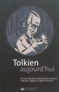Tolkien aujourd'hui : colloque de Rambures (13-15 juin 2008)