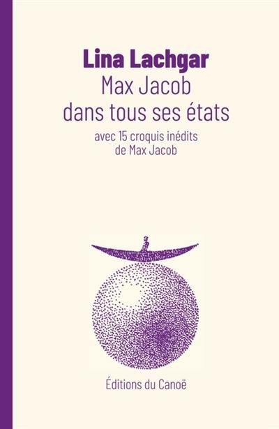 Max Jacob dans tous ses états, Max Jacob ou Les gouaches d'un promeneur solitaire