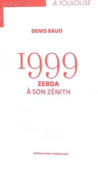1999 : Zebda à son zénith