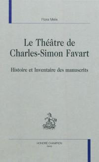 Le théâtre de Charles-Simon Favart : histoire et inventaire des manuscrits