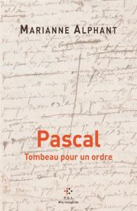 Pascal : tombeau pour un ordre
