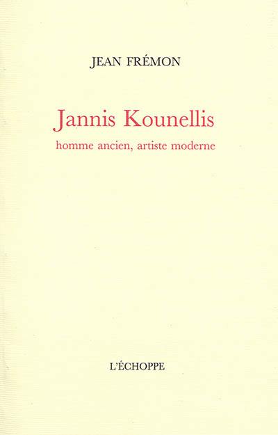 Jannis Kounellis : homme ancien, artiste moderne