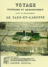 Voyage littéraire et archaeologique dans le département de Tarn-et-Garonne