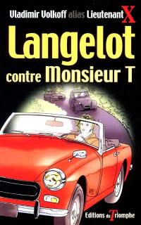 Langelot. Vol. 6. Langelot contre Monsieur T