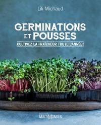 Germinations et pousses : cultivez la fraîcheur toute l'année!