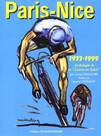 Paris-Nice 1933-1999 : anthologie de la Course au Soleil