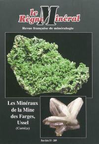 Règne minéral (Le), hors série, n° 15. Les minéraux de la mine des Farges, Ussel (Corrèze)