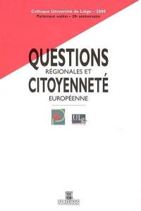 Questions régionales et citoyenneté européenne : colloque Université Liège, 2000, Parlement wallon, 20e anniversaire