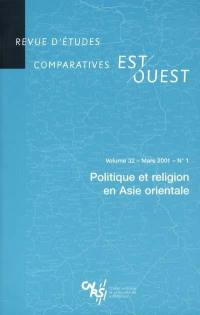 Revue d'études comparatives Est-Ouest, n° 1 (2001). Politique et religion en Asie orientale