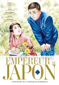 Empereur du Japon : l'histoire de l'empereur Hirohito. Vol. 2