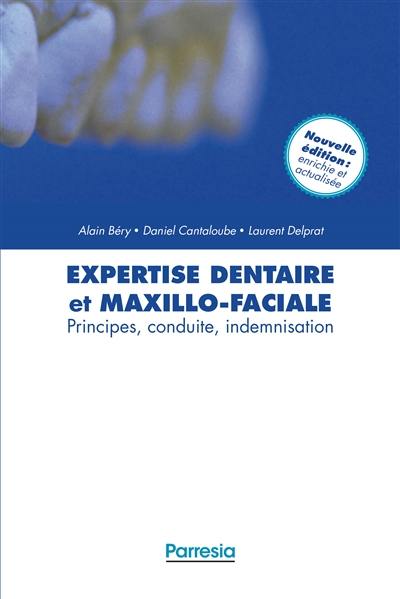 Expertise dentaire et maxillo-faciale : principes, conduite, indemnisation