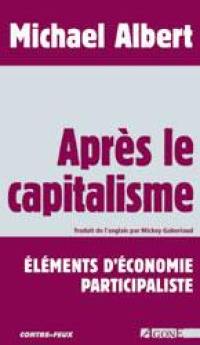 Après le capitalisme : éléments d'économie participaliste