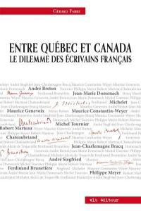 Entre Québec et Canada : dilemne des écrivains français
