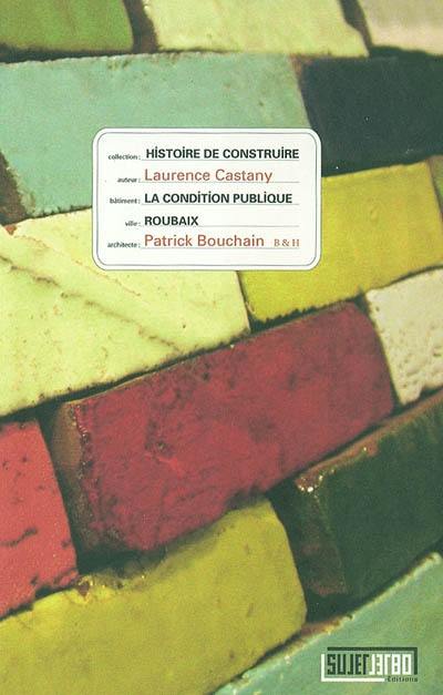 La condition publique, Roubaix, Patrick Bouchain