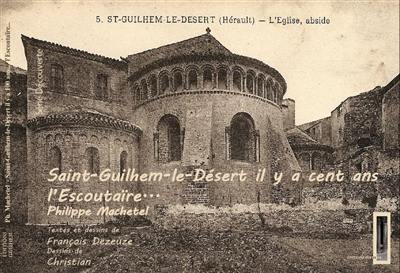 Saint-Guilhem-le-Désert il y a cent ans : l'Escoutaïre...