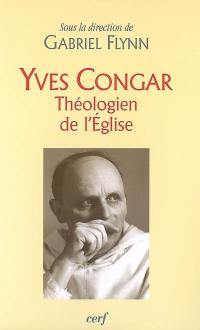 Yves Congar, théologien de l'Eglise