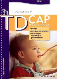 TD CAP petite enfance BTSE : biologie, nutrition-alimentation, technologies et techniques professionnelles