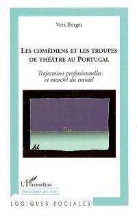 Les comédiens et les troupes de théâtre au Portugal : trajectoires professionnelles et marché du travail