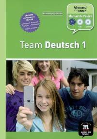 Team Deutsch 1, allemand 1re année A1 : manuel de l'élève