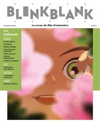 Blink Blank : la revue du film d'animation, n° 7. Enfances