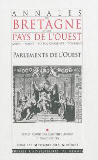 Annales de Bretagne et des pays de l'Ouest, n° 122-3. Parlements de l'Ouest