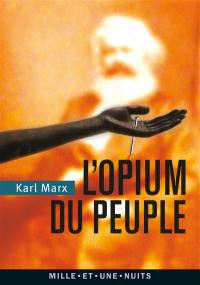 L'opium du peuple : introduction de Contribution à la critique de la philosophie du droit de Hegel