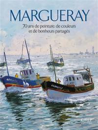 Margueray : 70 ans de peinture, de couleurs et de bonheurs partagés