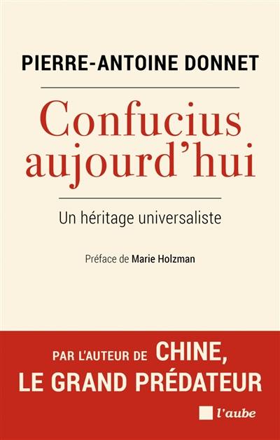 Confucius aujourd'hui : un héritage universaliste