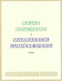 Marrackech, lumière d'exil
