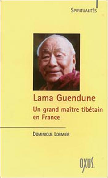 Lama Guendune : un grand maître tibétain en France